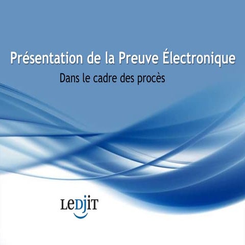 Présentation de la preuve électronique