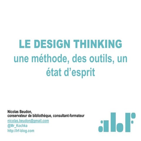 Congrès ABF 2016 - Le Design Thinking - Une méthode, des outils, un état d'es...