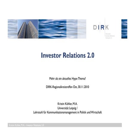 Investor Relations 2.0 / DIRK Regionalkreistreffen Ost, 30.11.10