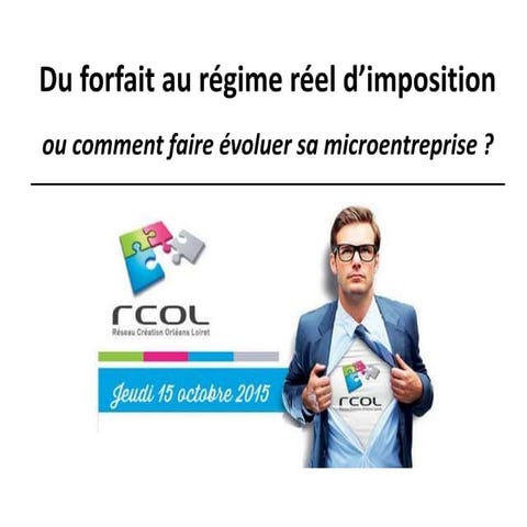Présentation du forfait au régime réel d'imposition