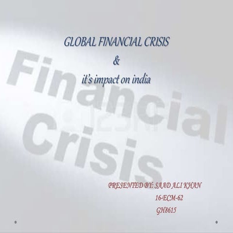 Global financial crisis & its impact on INDIA | PPTX