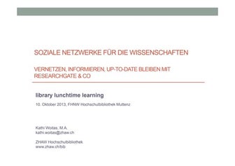 Soziale Netzwerke für die Wissenschaften - Vernetzen, informieren und up-to-d...
