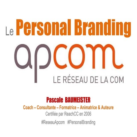Présentation Personal Branding Réseau APCOM Part1