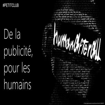Petit Club : "La publicité, pour les humains"