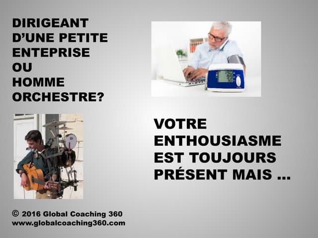 Dirigeant ou homme orchestre ?