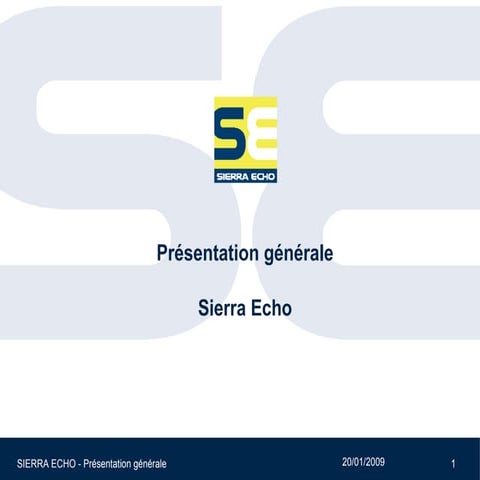 Présentation de la société Sierra Echo