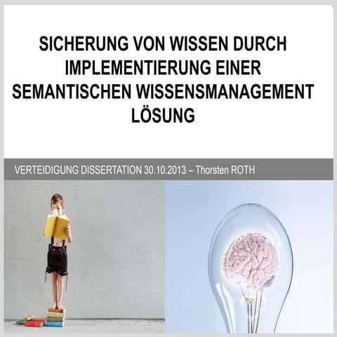 SICHERUNG VON WISSEN DURCH IMPLEMENTIERUNG EINER SEMANTISCHEN WISSENSMANAGEME...