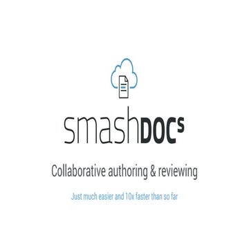 Smashdocs - Collaborative authoring & reviewing - ICS.UG 2016