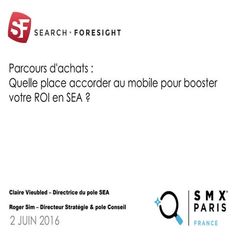 SMX 2016 | Parcours d'achats : Quelle place accorder au mobile pour booster v...