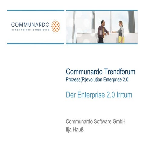 Ilja Hauß: "Der Enterprise 2.0 Irrtum"