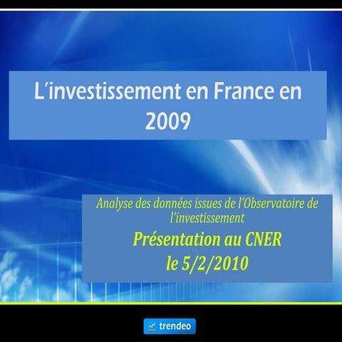 Présentation de l'étude Trendeo sur l'investissement en France en 2009