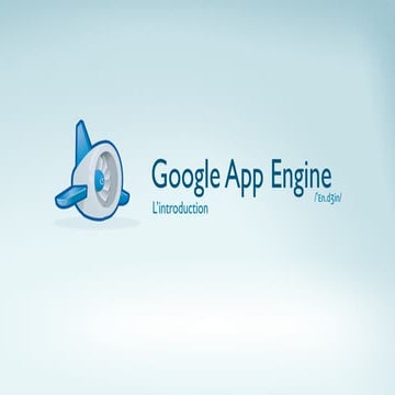 Introduction à Google App Engine - WAQ 2011
