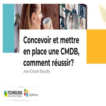 Présentation Webinaire Cohésion - Concevoir et mettre en place une CMDB, comment réussir?