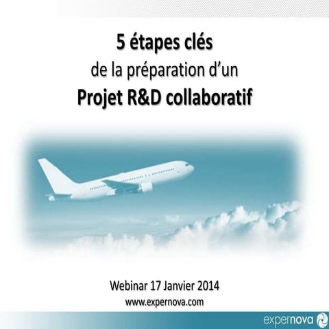 5 ETAPES CLES DE LA PREPARATION  D'UN PROJET R&D COLLABORATIF