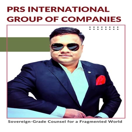 PRS International Group of Companies Sovereign-Grade Counsel for a ...