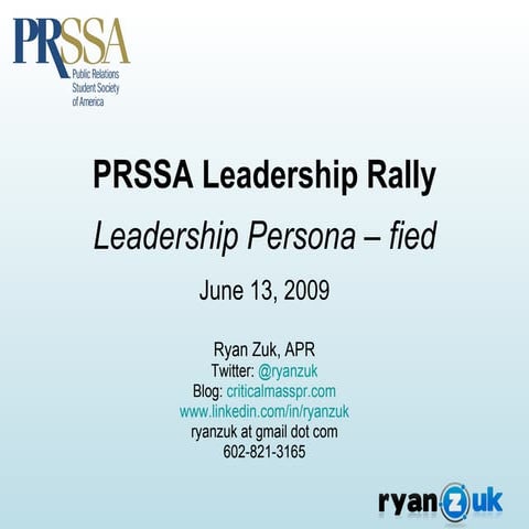 "Leadership Persona -- fied" 2009 PRSSA Leadership Rally