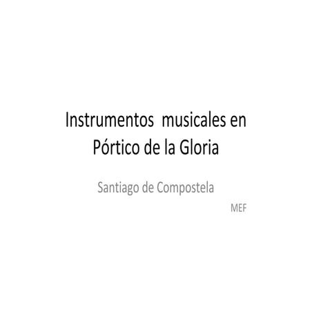 Instrumentos musicales medievales en el Pórtico de la Gloria, Santiago de Com...