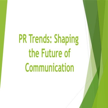 PR Trends: Shaping the Future of Communication .pptx