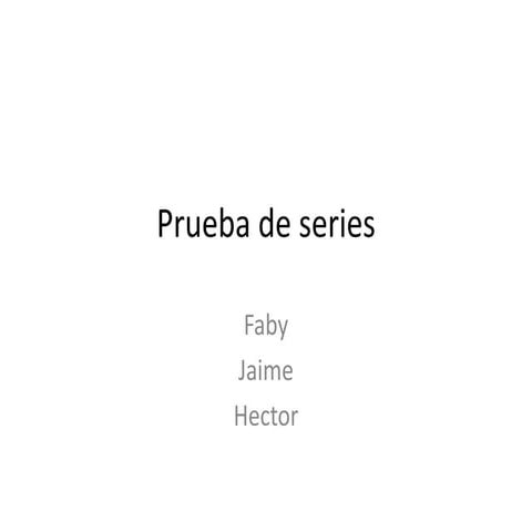 Prueba de series (exposición)