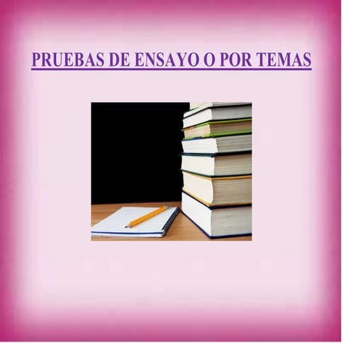Pruebas de ensayo o por temas