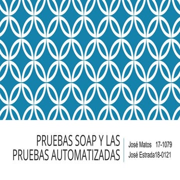 Pruebas soap & pruebas automatizadas