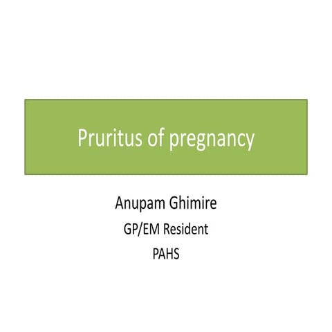 Pruritus of pregnancy 