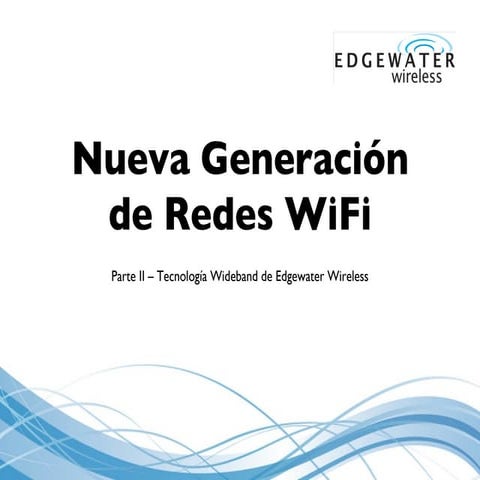 Nueva Generación de Redes Wi-Fi Parte II