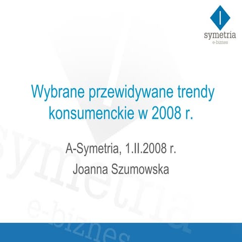 Przewidywane trendy konsumenckie w 2008 r.