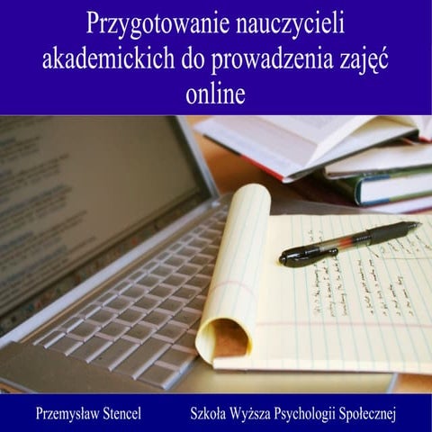 Przygotowanie nauczycieli akademickich do prowadzenia zajęć online