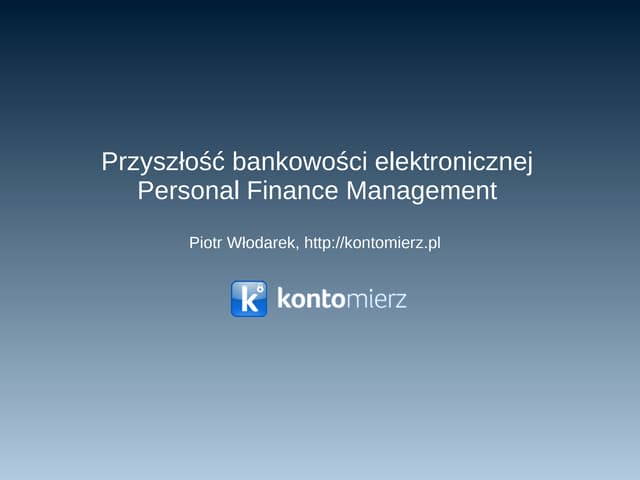 Przyszłość bankowości elektroniczne...
