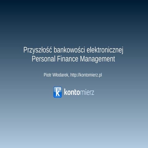 Przyszłość bankowości elektronicznej - Personal Finance Management