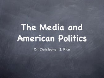 PS 101 The Media And American Politics Fall 2008