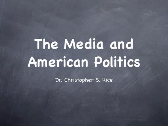 PS 101 The Media And American Politics Fall 2008