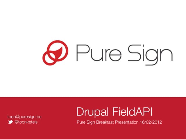 Pure Sign Breakfast Presentations - Drupal FieldAPI