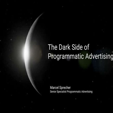 Programmatic Shift 2017: The Dark Side of Programmatic
