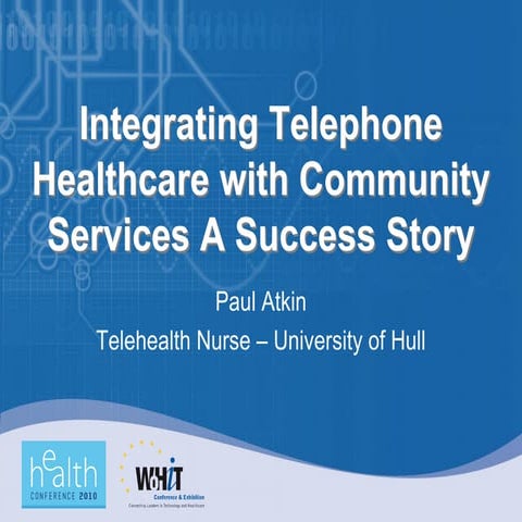 Integrating Telehome Healthcare with Community Services – a Success Story