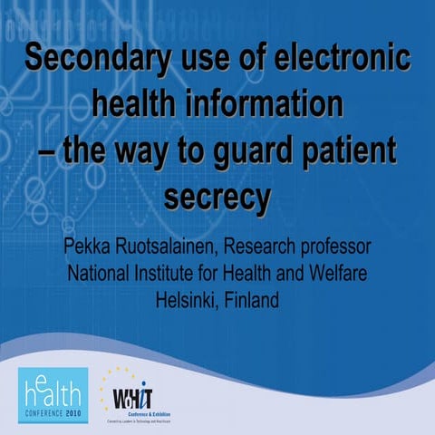 Secondary Use of Electronic Health Information – the Way to Guard Patient Sec...