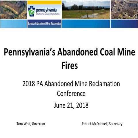 Tim Altares, PA DEP BAMR - “Pennsylvania’s Abandoned Coal Mine Fires”