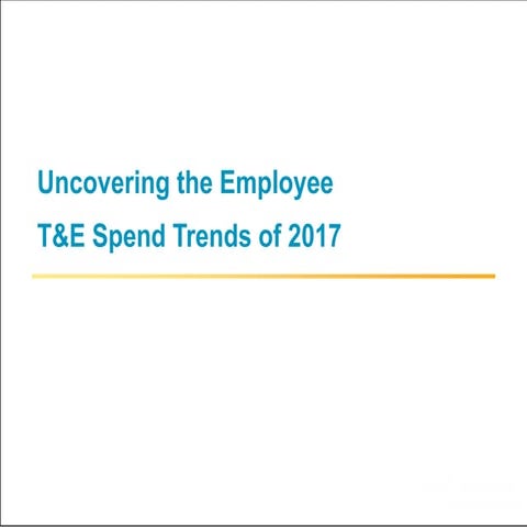 Uncovering the Employee T&E Spend Trends of 2017