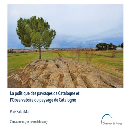 La politique des paysages de Catalogne et l'Observatoire du paysage de ...