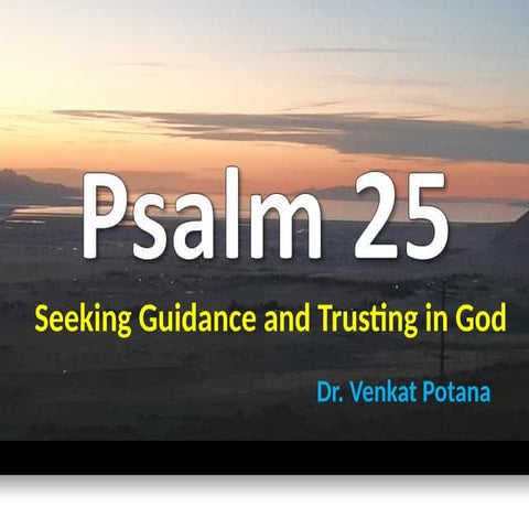 Psalm 25:Seeking Guidance and Trusting in God