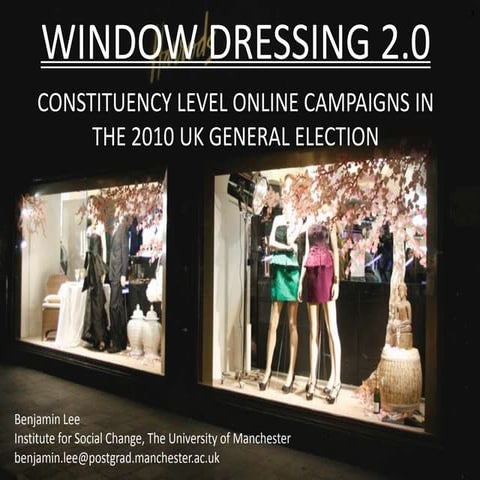 Window Dressing 2.0: Constituency Level Online Campaigns in the 2010 UK General Election  