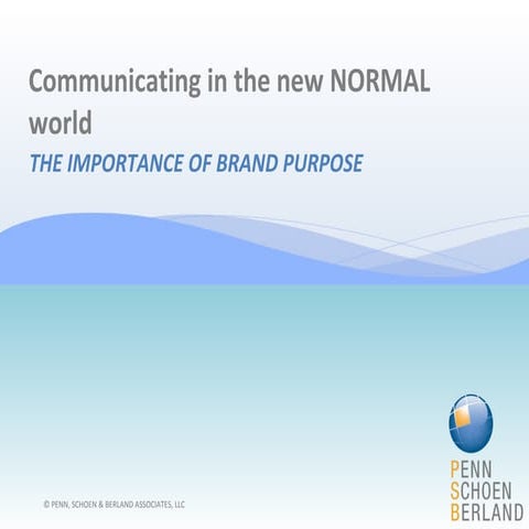 Communicating in the New Normal World: The Importance of Brand Purpose