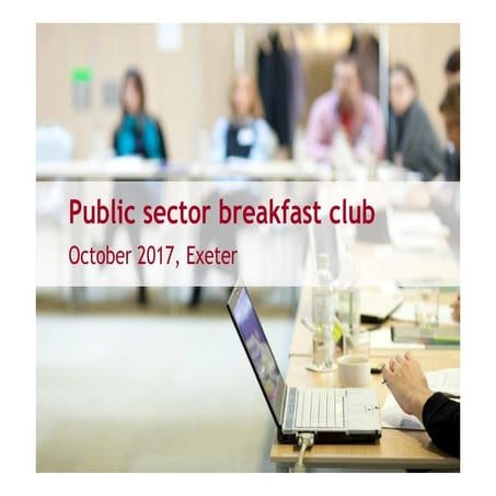 Public sector breakfast club - October 2017, Exeter