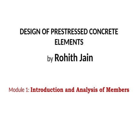 introduction to prestressed concrete and pre stressing systems | PPTX