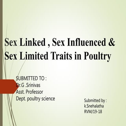 Sex Linked , Sex Influenced & Sex Limited Traits in Poultry