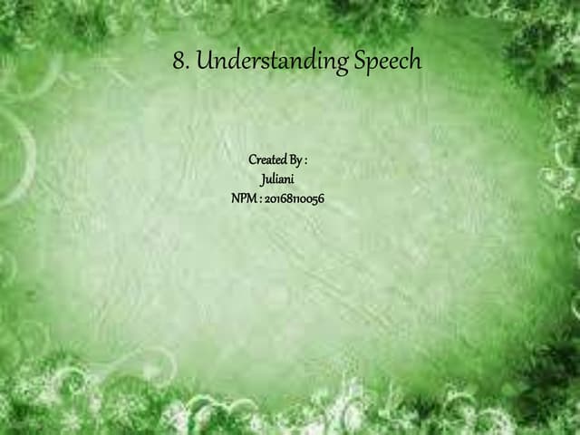 UNDERSTANDING SPEECH