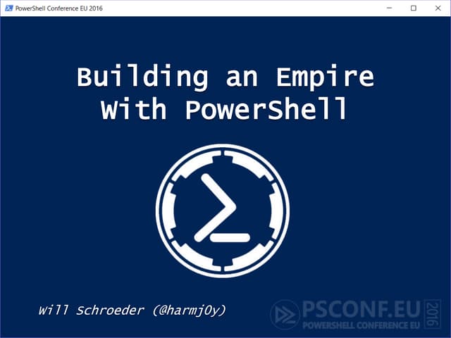 PSConfEU - Building an Empire with PowerShell