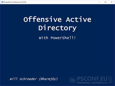 PSConfEU - Offensive Active Directory (With PowerShell!)