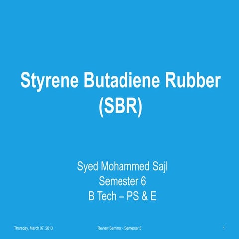 Styrene-Butadiene Rubber (SBR)